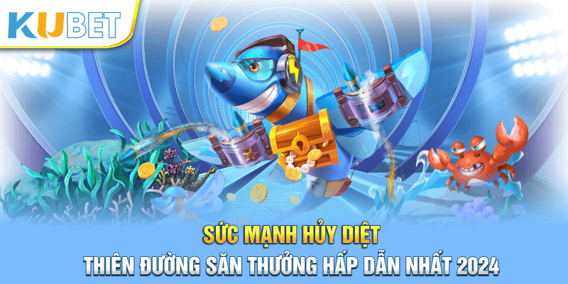 Sức mạnh hủy diệt cùng vũ khí hiện đại, hiệu quả cao